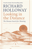 Looking In the Distance - The Human Search for Meaning (Holloway Richard)(Paperback / softback)