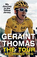 Tour According to G - My Journey to the Yellow Jersey (Thomas Geraint)(Paperback / softback)