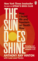 Sun Does Shine - How I Found Life and Freedom on Death Row (Oprah's Book Club Summer 2018 Selection) (Hinton Anthony Ray)(Paperback / softback)