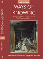 Ways of Knowing - Competing Methodologies in Social and Political Research (Moses Jonathon W.)(Paperback / softback)