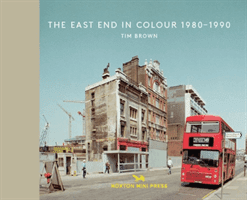 East End In Colour 1980-1990 (Brown Tim)(Pevná vazba)