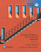 Strategic Management and Competitive Advantage: Concepts and Cases, Global Edition (Barney Jay B.)(Paperback / softback)