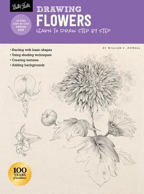 Drawing: Flowers with William F. Powell - Learn to draw step by step (Powell William F.)(Paperback / softback)