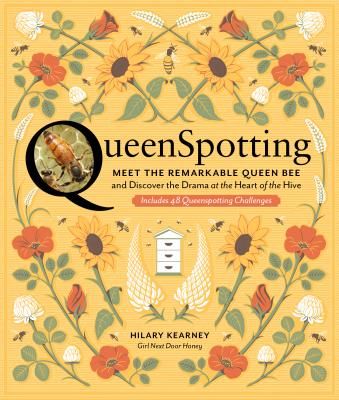Queenspotting - Meet the Remarkable Queen Bee and Discover the Drama at the Heart of the Hive; Includes 48 Queenspotting Challenges (Kearney Hilary)(Pevná vazba)