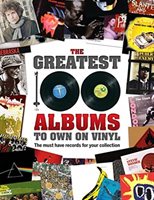 Greatest 100 Albums to own on Vinyl - The must have records for your collection(Pevná vazba)