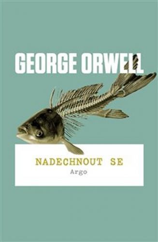 Orwell George: Nadechnout Se