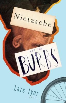 Nietzsche And The Burbs (Iyer Lars)(Paperback / softback)