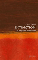 Extinction: A Very Short Introduction (Wignall Paul B. (Professor of Palaeoenvironments University of Leeds))(Paperback / softback)