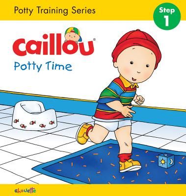 Caillou, Potty Time: Step 1: Potty Training Series (Sanschagrin Joceline)(Board Books)