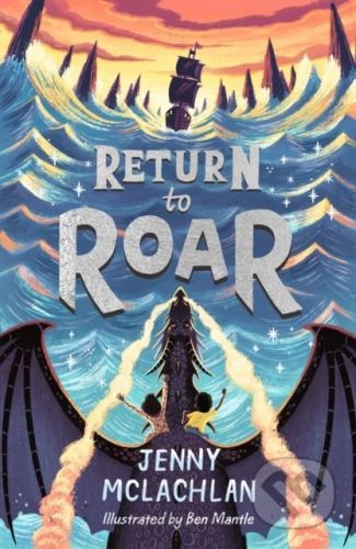 Return To Roar - Jenny McLachlan, Ben Mantle (ilustrácie)