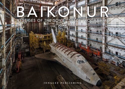 Baikonur - Vestiges of the Soviet Space Programme (Jonk)(Pevná vazba)