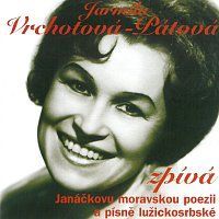 Jarmila Vrchotová-Pátová – Zpívá Janáčkovu moravskou poezii a písně lužickosrbské CD