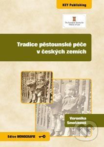 SMOLÍKOVÁ  VERONIKA Tradice pěstounské péče v českých zemích