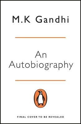 Autobiography - 150th Anniversary Edition (Gandhi M. K.)(Paperback / softback)