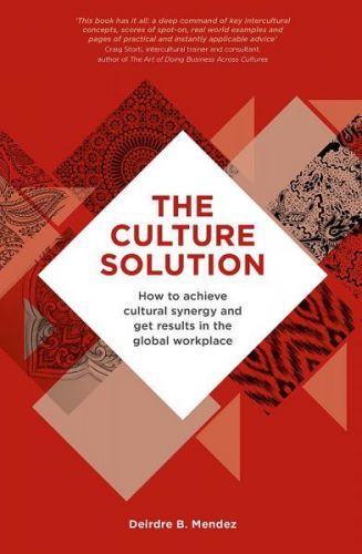 Culture Solution: How to Achieve Cultural Synergy and Get Results in the Global, Brožovaná