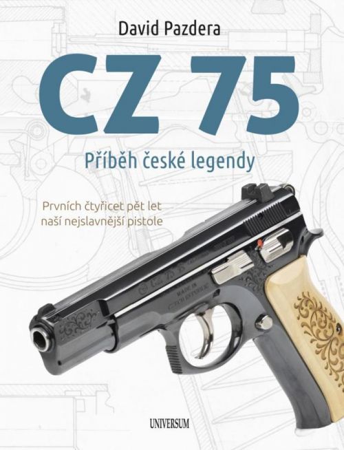 CZ 75 – Příběh české legendy - Pazdera David