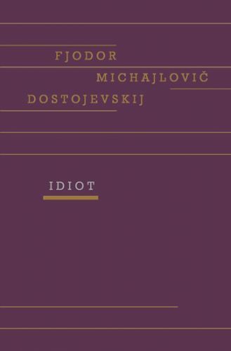 Idiot - Dostojevskij Fjodor Michajlovič, Vázaná