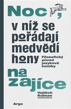 Noc, v níž se pořádají medvědí hony na zajíce - Kolman Vojtěch, Vázaná