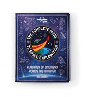 The Complete Guide to Space Exploration - Ben Hubbard