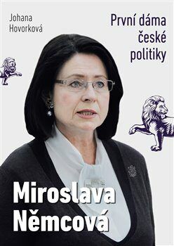 Miroslava Němcová První dáma České politiky - Johana Hovorková