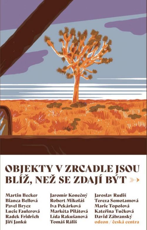 Objekty v zrcadle jsou blíž, než se zdají být - Sborník povídek - Bellová Bianca;Brycz Pavel;Faulerová Lucie;Pilátová Markéta;Rudiš Jaroslav;Tučková Kateřina