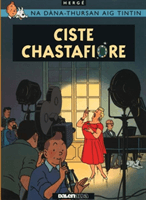 Tintin Sa Gaidhlig: Ciste Chastafiore (Tintin in Gaelic) (Herge)(Paperback / softback)