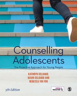 Counselling Adolescents - The Proactive Approach for Young People (Geldard Kathryn)(Paperback / softback)