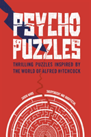 Psycho Puzzles - Thrilling puzzles inspired by the world of Alfred Hitchcock (Ward Jason)(Pevná vazba)