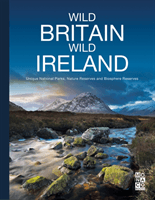 Wild Britain | Wild Ireland - Unique National Parks, Nature Reserves and Biosphere Reserves (Monaco Books)(Pevná vazba)