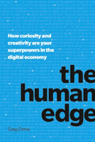 Human Edge - How curiosity and creativity are your superpowers in the digital economy (Orme Greg)(Paperback / softback)