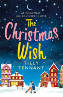 Christmas Wish - A heartwarming Christmas romance (Tennant Tilly)(Paperback / softback)