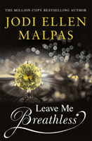 Leave Me Breathless (Malpas Jodi Ellen)(Paperback / softback)