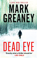 Dead Eye (Greaney Mark)(Paperback / softback)
