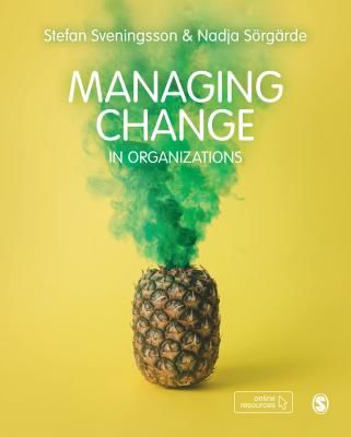 Managing Change in Organizations (Sveningsson Stefan)(Paperback / softback)
