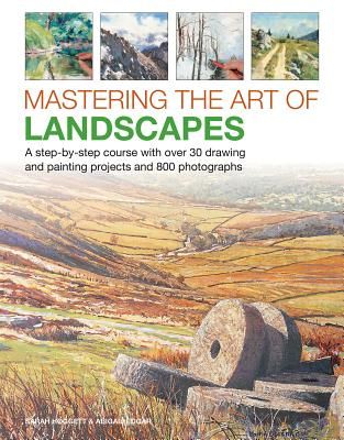 Mastering the Art of Landscapes - A step-by-step course with 30 drawing and painting projects and 800 photographs (Hoggett Sarah)(Pevná vazba)
