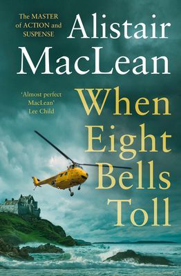 When Eight Bells Toll (MacLean Alistair)(Paperback / softback)