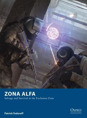 Zona Alfa - Salvage and Survival in the Exclusion Zone (Todoroff Patrick)(Paperback / softback)