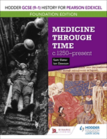 Hodder GCSE (9-1) History for Pearson Edexcel Foundation Edition: Medicine through time c.1250-present (Slater Sam)(Paperback / softback)