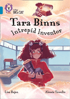 Tara Binns: Intrepid Inventor - Band 13/Topaz (Rajan Lisa)(Paperback / softback)