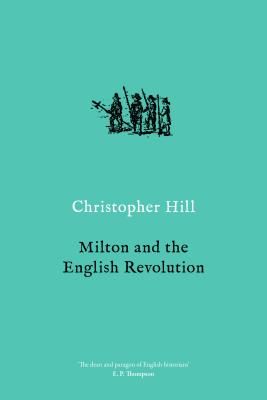 Milton and the English Revolution (Hill Christopher)(Paperback / softback)