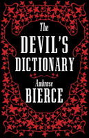 Devil's Dictionary: The Complete Edition, Fully Annotated (Bierce Ambrose)(Paperback / softback)