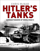 Hitler's Tanks - German Panzers of World War II (McNab Chris)(Pevná vazba)