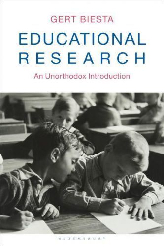 Educational Research - An Unorthodox Introduction (Biesta Professor Gert)(Paperback / softback)