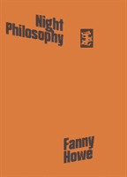 Night Philosophy (Howe Fanny)(Paperback / softback)