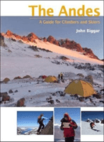 Andes - A guide for climbers and skiers (Biggar John)(Paperback / softback)