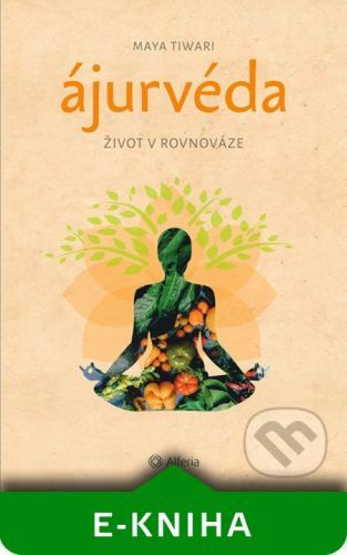 Ájurvéda - Maya Tiwari