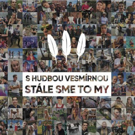 S hudbou vesmírnou: Stále sme to my - S hudbou vesmírnou