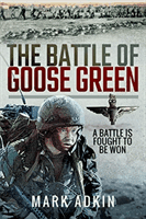 Battle of Goose Green - A Battle is Fought to be Won (Adkin Mark)(Paperback / softback)