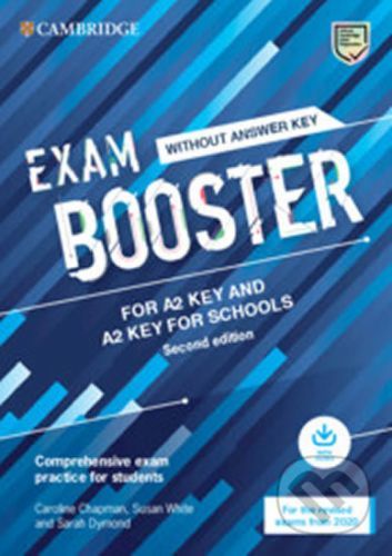 Exam Booster for A2 Key and A2 Key for Schools without Answer Key with Audio for the Revis - Chapman Caroline;White Susan