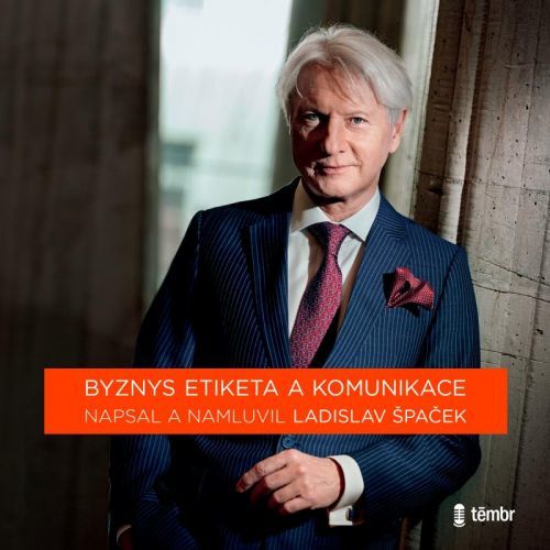 CD Byznys etiketa a komunikace - audioknihovna - Špaček Ladislav